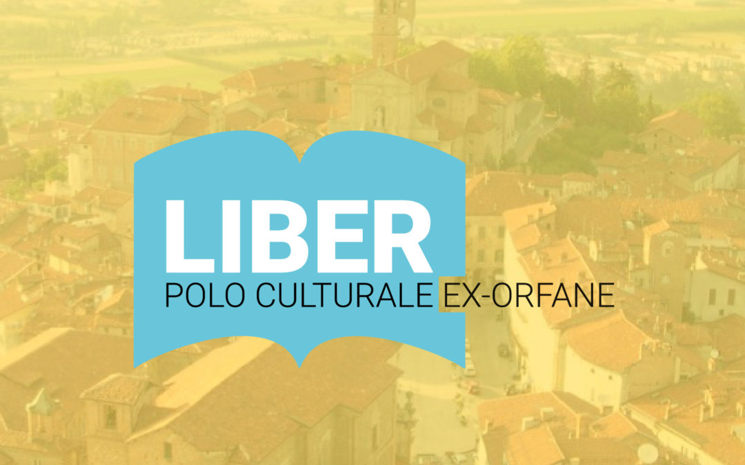 LIBER – polo culturale Ex-Orfane